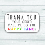 Happy Dance Stickers Your Order Made Me Do The Happy Dance Stickers Packaging Envelope Etsy Stickers Seller Stickers UK Rainbow Stickers - anniscrafts