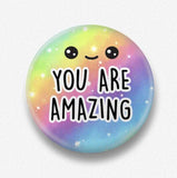 You Are Amazing Badge Pin Badge Rainbow Colorful Badge Love Cute Handmade Badge Button Bag Sweater Jacket Badge Positive Mental Health Badge - anniscrafts
