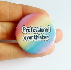 Rainbow Professional Overthinker Badge / 32mm Badge / Anxious Brain Badge/ Mental Health Badge