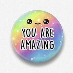 You Are Amazing Badge Pin Badge Rainbow Colorful Badge Love Cute Handmade Badge Button Bag Sweater Jacket Badge Positive Mental Health Badge