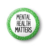 32mm Mental Health Matters Badge Button Mental Health Button Awareness Disability Invisible Illness Autism Social Anxiety Badge Button - anniscrafts